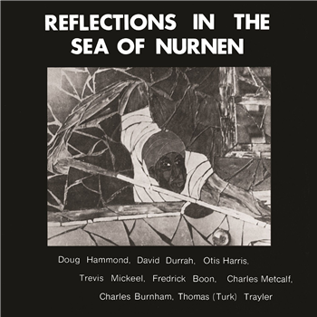 Doug Hammond & David Durrah - Reflections In The Sea Of Nurnen - Now-Again Records 