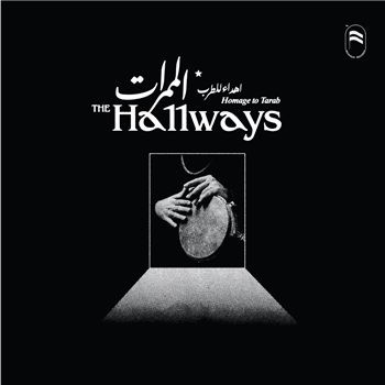 The Hallways - Homage to Tarab (Double LP, Gatefold, 180g) - Bauhaus Records