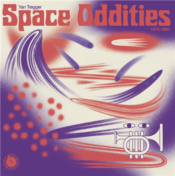 YAN TREGGER - SPACE ODDITIES 1974-1991 - BORN BAD RECORDS