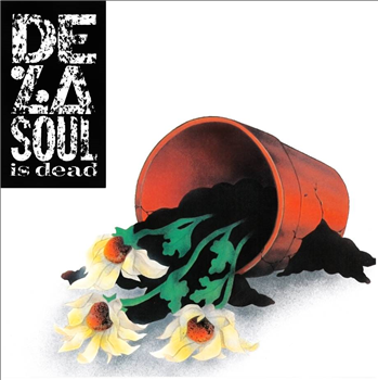 DE LA SOUL - DE LA SOUL IS DEAD (2 X 140G LP) - Chrysalis Records