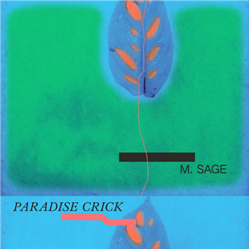M. Sage - Paradise Crick - RVNG M. Sage - Paradise Crick - RVNG