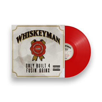 Whiskeyman - Only Built 4 Fusin Drinx - (Red Vinyl) 1 x LP - Moonshine Records Whiskeyman - Only Built 4 Fusin Drinx - (Red Vinyl) 1 x LP - Moonshine Records