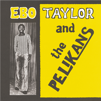 Ebo Taylor And The Pelikans - Ebo Taylor And The Pelikans - Comet Records