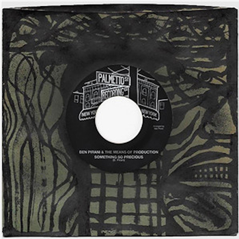 Ben Pirani & The Means of Production 7" - Palmetto St. Recording Co./Colemine Records