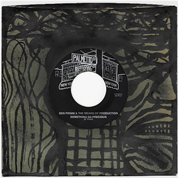 Ben Pirani & The Means of Production 7" - Palmetto St. Recording Co./Colemine Records Ben Pirani & The Means of Production 7" - Palmetto St. Recording Co./Colemine Records