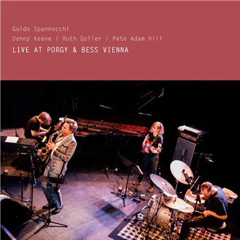 Guido Spannocchi - Live at Porgy & Bess, Vienna, 2022 (feat. Danny Keane, Ruth Goller & Pete Adam Hill) - Audioguido Records
