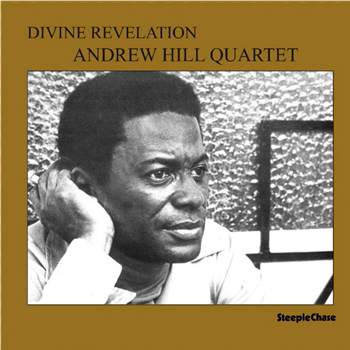 Andrew Hill Quartet - Divine Revelation - STEEPLECHASE