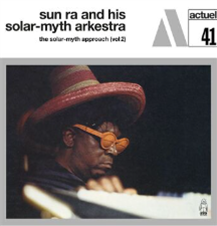 Sun Ra and His Solar-Myth Arkestra - The Solar-Myth Approach, Vol. 2 - Charly / BYG