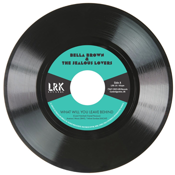 Bella Brown & The Jealous Lovers - What Will You Leave Behind - LRK Records
