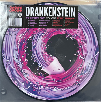 Bird Peterson - Drankenstein: The Greatest Drips Vol. 1 (Picture Disc LP) - Cream Dream Records