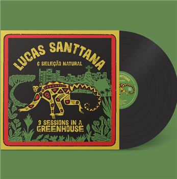Lucas Santtana - 3 Sessions in a Greenhouse (2021 remaster) [feat. Seleção Natural] (Black Vinyl) - Mais Um