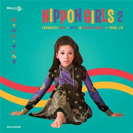 Nippon Girls 2 - Japanese Pop, Beat & RocknRoll 1966-70 - Big Beat Records Nippon Girls 2 - Japanese Pop, Beat & RocknRoll 1966-70 - Big Beat Records
