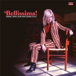 Bellissima! - More 1960s She-Pop From Italy - Ace Records