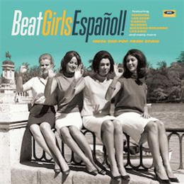 Beat Girls Español! - 1960s She-Pop From Spain - Ace Records