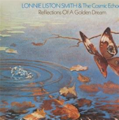 lonnie liston smith & the cosmic echoes - reflections of a golden dream - Ace Records