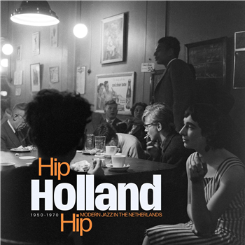 VARIOUS ARTISTS - HIP HOLLAND HIP : MODERN JAZZ IN THE NETHERLANDS 1 (Gatefold 2 X Black Vinyl) - SDBAN