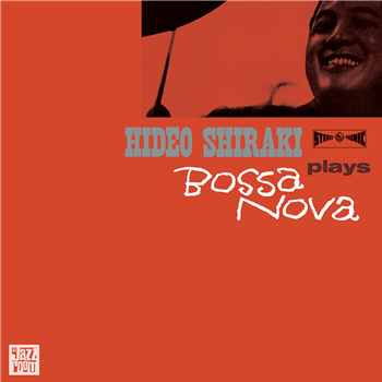 Hideo Shiraki - Plays Bossa Nova - Jazz Room Records