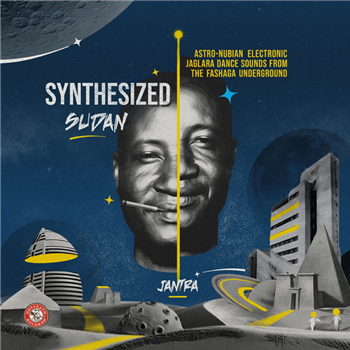 Jantra - Synthesized Sudan: Astro-Nubian Electronic Jaglara Dance Sounds from the Fashaga Underground - Ostinato Records