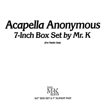 Mr. K - Acapella Anonymous (5 X 7" + 2 7" Slipmats) - Most Excellent Unlimited