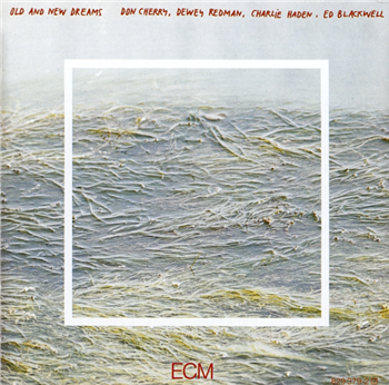 DON CHERRY, DEWEY REDMAN, CHARLIE HADEN & ED BLACKWELL - OLD AND NEW DREAMS - ECM