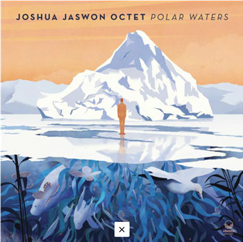 Joshua Jaswon Octet - Polar Waters (2 X 12") - Ubuntu Music