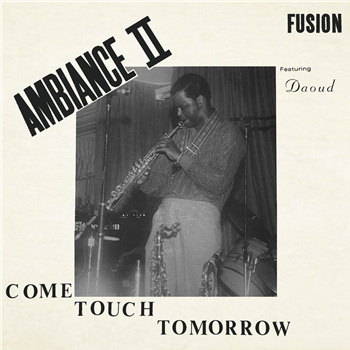 Ambiance II Fusion - Come Touch Tomorrow - Freestyle Records