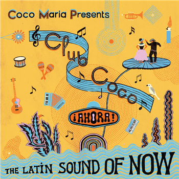 Various Artists - Coco María Presents Club Coco ¡Ahora! The Latin Sound Of Now - Bongo Joe