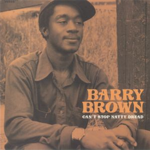 BARRY BROWN - CANT STOP THE NATTY DREAD - THOMPSON SOUND