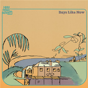 Huw Marc Bennett - Days Like Now - Albert’s Favourites