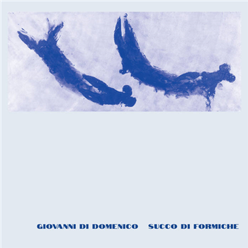 Giovanni Di Domenico - Succo Di Formiche - Unseen Worlds