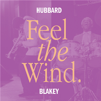 Freddie Hubbard and Art Blakey - Feel The Wind (180G W/ Obi Strip) - Tidal Waves Music