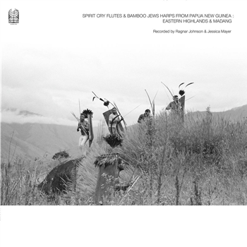 Ragnar Johnson and Jessica Mayer - Spirit Cry Flutes and Bamboo Jews Harps from Papua New Guinea: Eastern Highlands and Madang (2 X LP) - Ideologic Organ