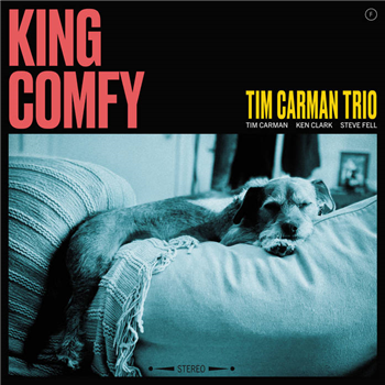Tim Carman Trio - King Comfy - F-Spot Records Tim Carman Trio - King Comfy - F-Spot Records