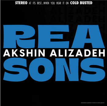 Akshin Alizadeh - Reasons (7) - Cold Busted