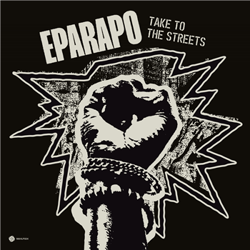 Eparapo - Take To The Streets - Wah Wah 45s