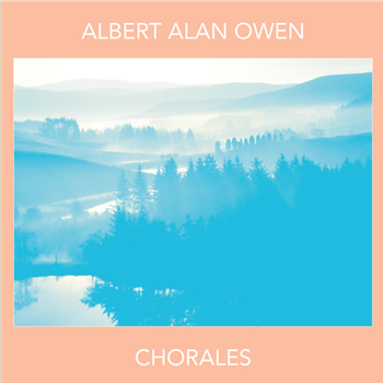 Albert Alan Owen - Chorales - Amicimiei Albert Alan Owen - Chorales - Amicimiei
