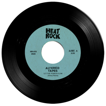 Altered Tapes - Let the Power Flow 7" - Heat Rock Records