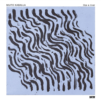 Muito Kaballa - Like A River - Batov Records