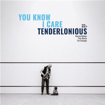 TENDERLONIOUS - YOU KNOW I CARE - 22a