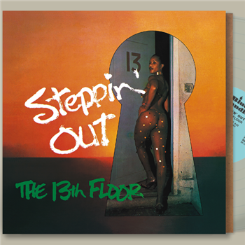 The 13th Floor - Steppin’ Out - LP Natural Transparent Vinyl w/ Deluxe - ReGrooved Records