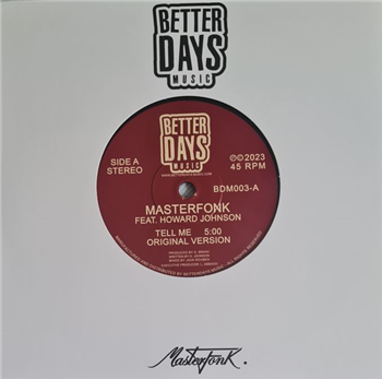 MasterFonk ft Howard Johnson - Tell Me  - Betterdays Music