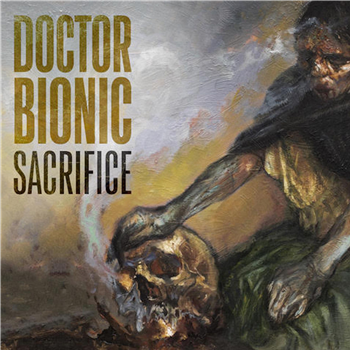 Doctor Bionic – Sacrifice (Black Vinyl) - Chiefdom Records/Colemine Records