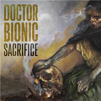 Doctor Bionic – Sacrifice (Black Vinyl) - Chiefdom Records/Colemine Records Doctor Bionic – Sacrifice (Black Vinyl) - Chiefdom Records/Colemine Records