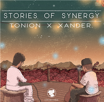 TONION X XANDER. - STORIES OF SYNERGY - Lofirecords TONION X XANDER. - STORIES OF SYNERGY - Lofirecords