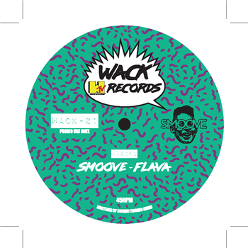 Smoove / Frezidante 7" - Wack Records