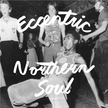 Various Artists - Eccentric Northern Soul (Black Vinyl) - Numero Group
