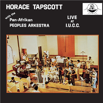 HORACE TAPSCOTT - WITH THE PAN AFRIKAN PEOPLES ARKESTRA LIVE AT I.U.C.C. - 2LP - Pure Pleasure Records HORACE TAPSCOTT - WITH THE PAN AFRIKAN PEOPLES ARKESTRA LIVE AT I.U.C.C. - 2LP - Pure Pleasure Records