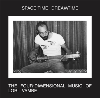 Lori Vambe - Space-Time Dreamtime: The Four-Dimensional Music Of Lori Vambe (2 X LP + Booklet) - Strut Records