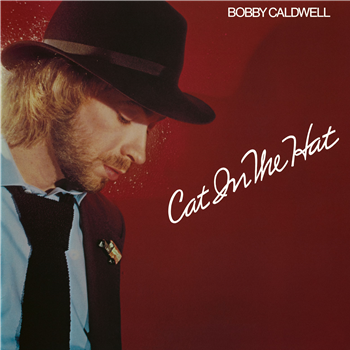 Bobby Caldwell - Cat In The Hat (140G) - Be With Records