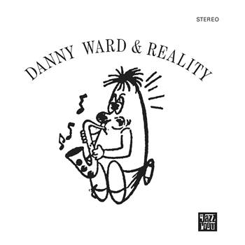 Danny Ward & Reality - Danny Ward & Reality - Jazz Room Records